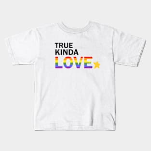 True Kinda Love Kids T-Shirt